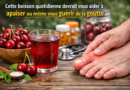 Cette boisson quotidienne devrait vous aider à apaiser ou même vous guérir de la goutte