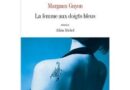 LA FEMME AUX DOIGTS BLEUS de Margaux GUYON