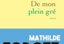 DE MON PLEIN GRE de Mathilde Forget