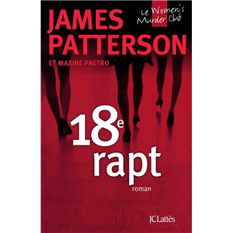 LE 18ème RAPT de James Patterson