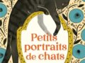 PETITS PORTRAITS DE CHATS