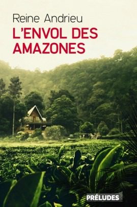L ENVOL DES AMAZONES de Reine Andrieu