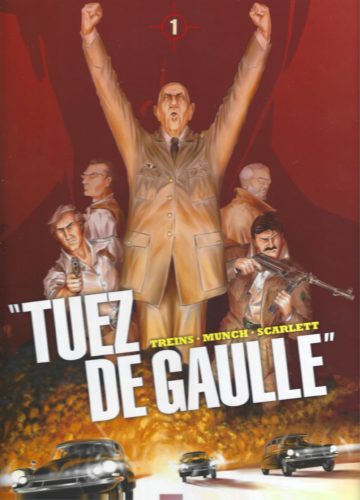 “Tuez de Gaulle !” Tome 01