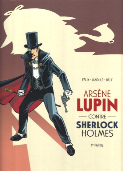 Arsène Lupin contre Sherlock Holmes. Vol. 01/2