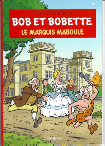 Album 363 dans la série Bob et Bobette : Le Marquis maboule