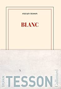 BLANC de Sylvain Tesson