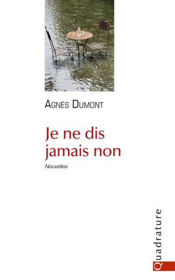 JE NE DIS JAMAIS NON de Agnes Dumont