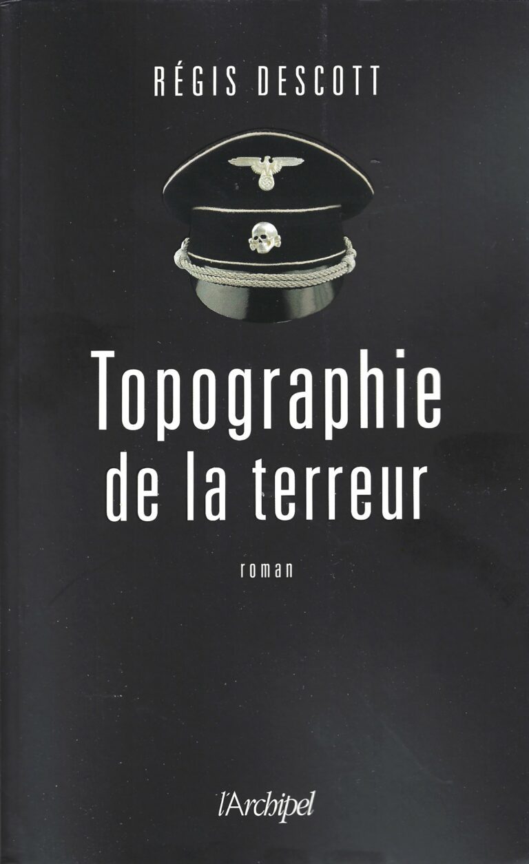 TOPOGRAPHIE DE LA TERREUR, un polar implacable au cœur du système nazi.