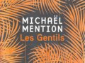 LES GENTILS. Suspens de Michaël Mention aux éditions Belfond