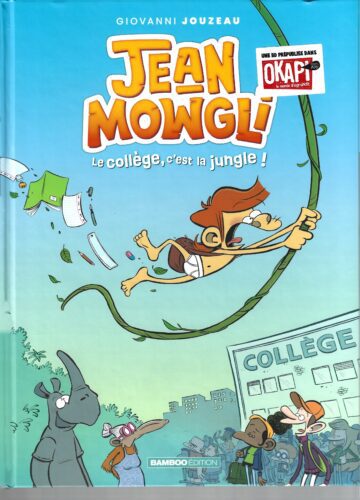 Jean-Mowgli. Tome 01 – Le collège, c’est la jungle !