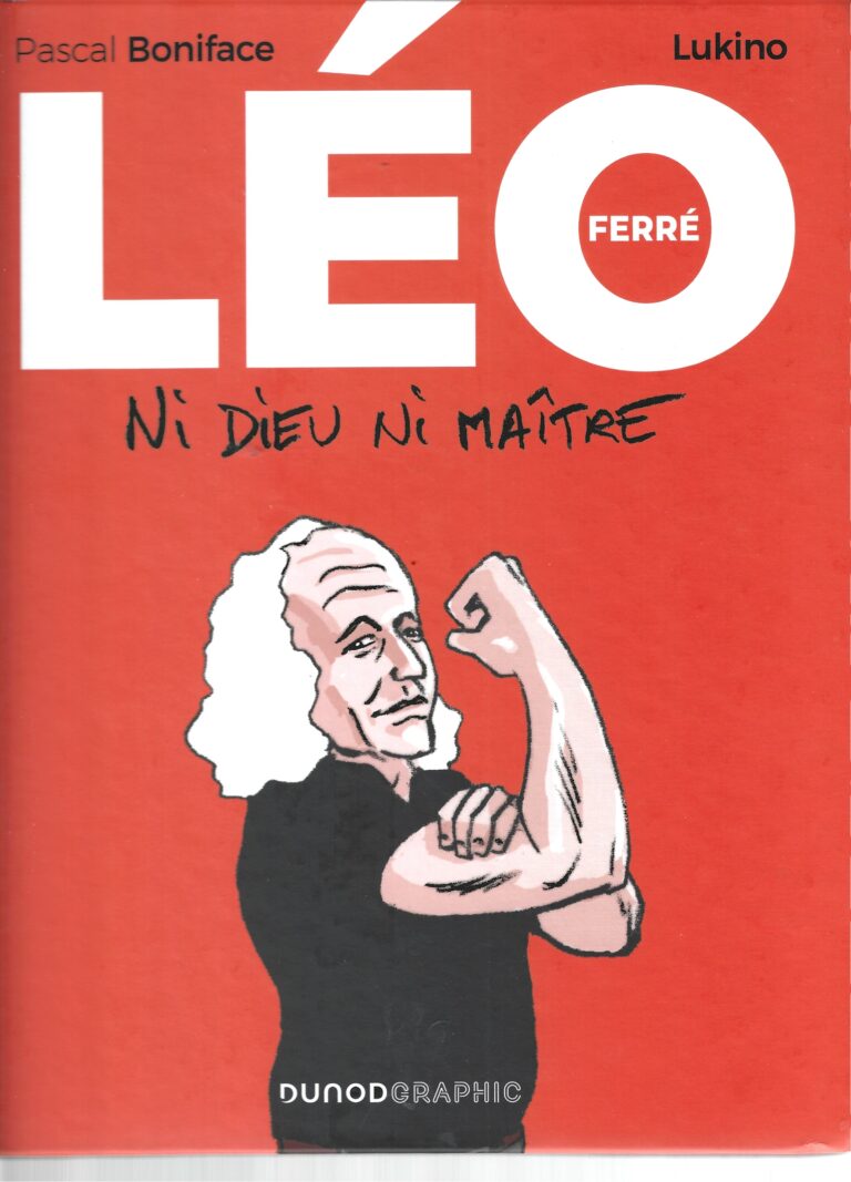 Léo Ferré. Ni dieu, ni maître