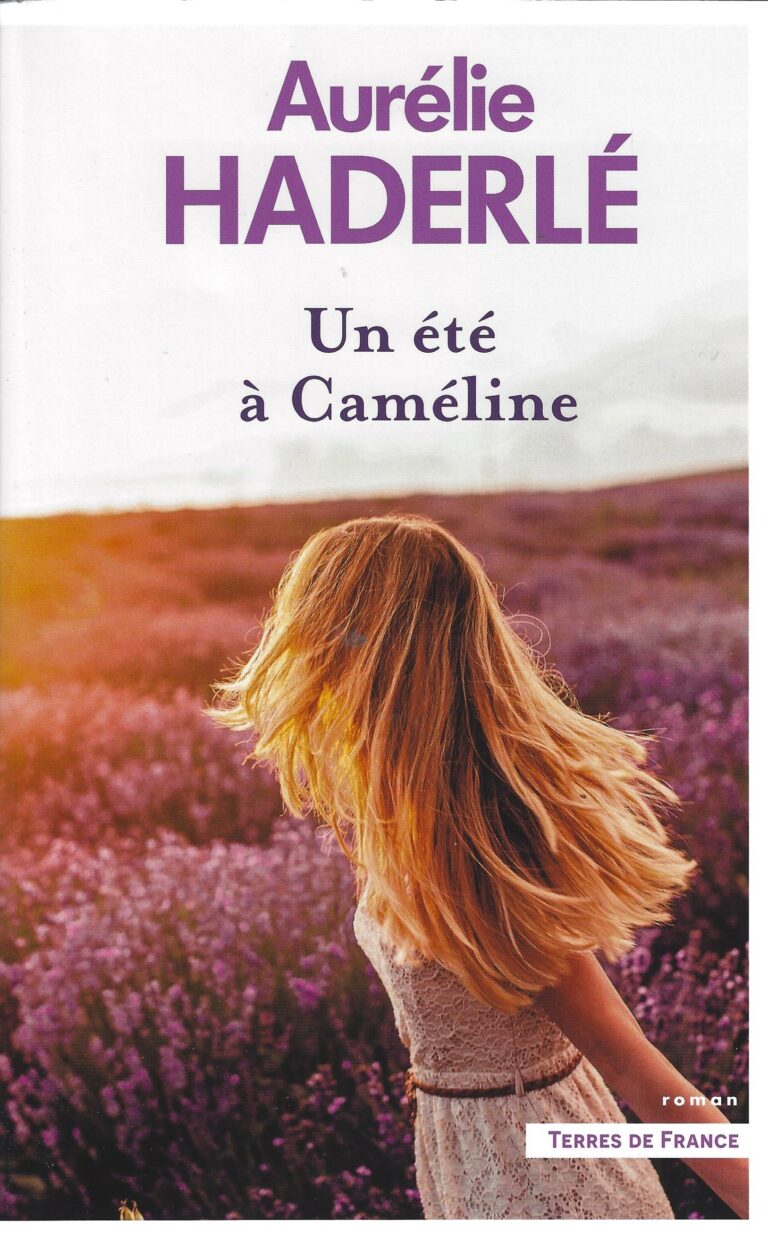 UN ÉTÉ À CAMELINE. Roman de Aurélie Haderlé