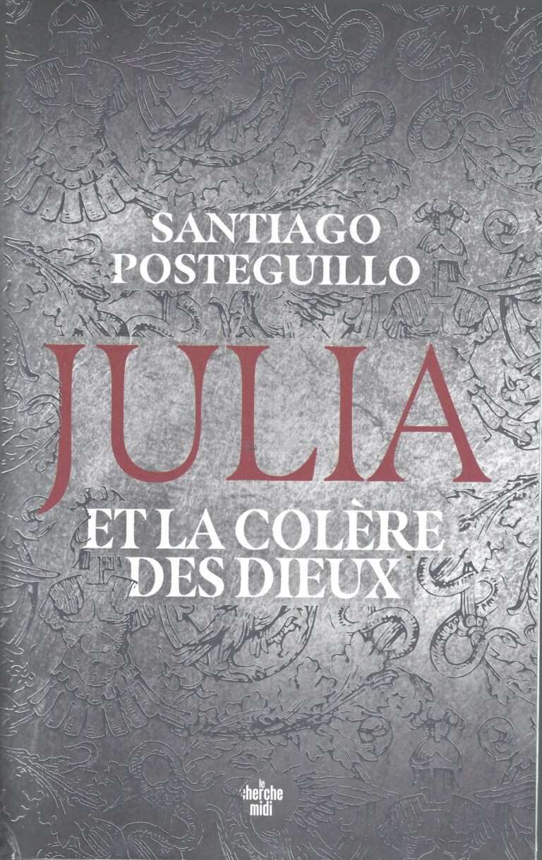 JULIA ET LA COLÈRE DES DIEUX. Roman historique de Santiago Posteguillo