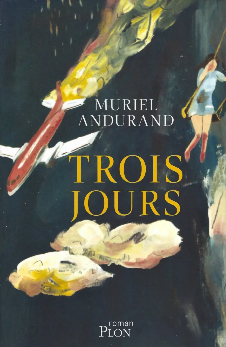 TROIS JOURS. Premier roman de Muriel Andurand