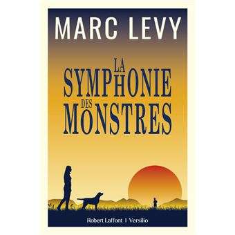 « La Symphonie des Monstres », 25e roman de Marc Levy