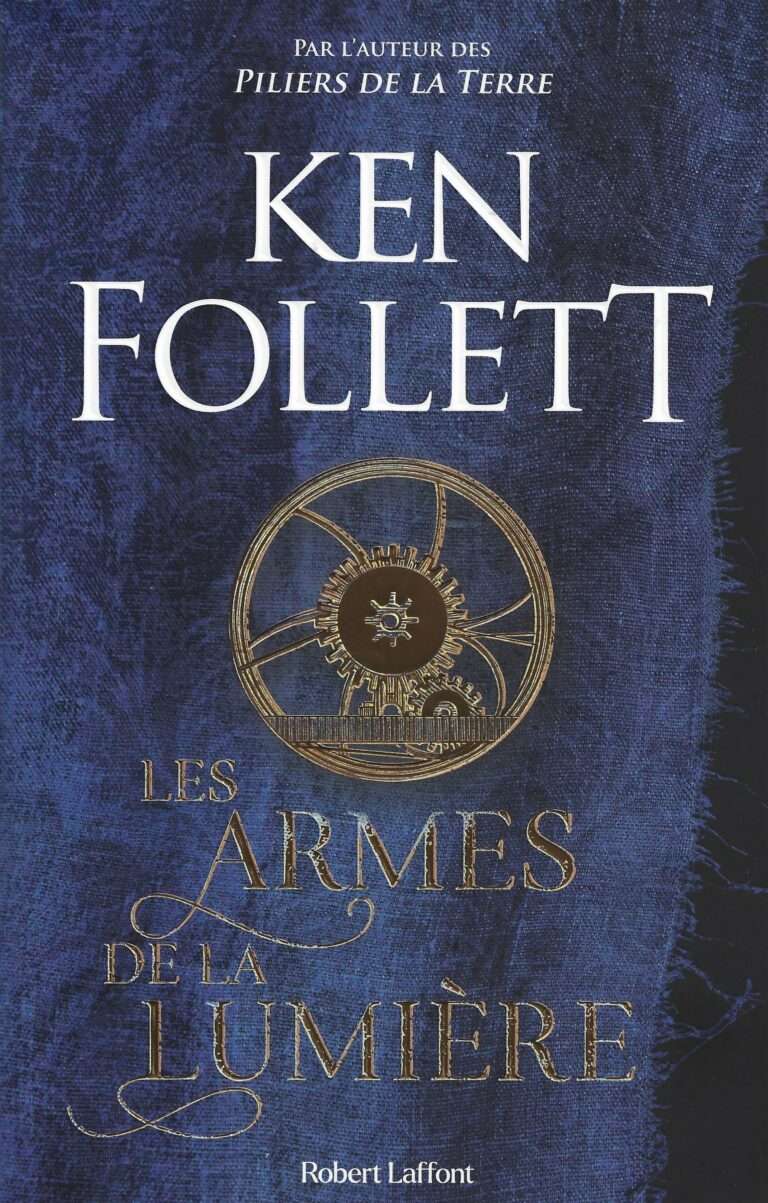 LES ARMES DE LA LUMIÈRE, nouveau roman historique et social de Ken Follett