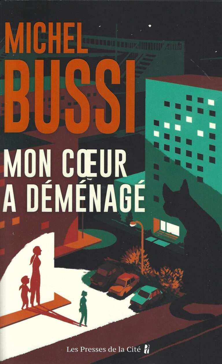 MON CŒUR A DÉMÉNAGÉ. Nouveau roman de Michel Bussi