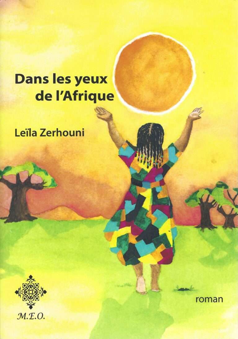 Dans les yeux de l’Afrique. Second roman de la hennuyère Leïla Zerhouni