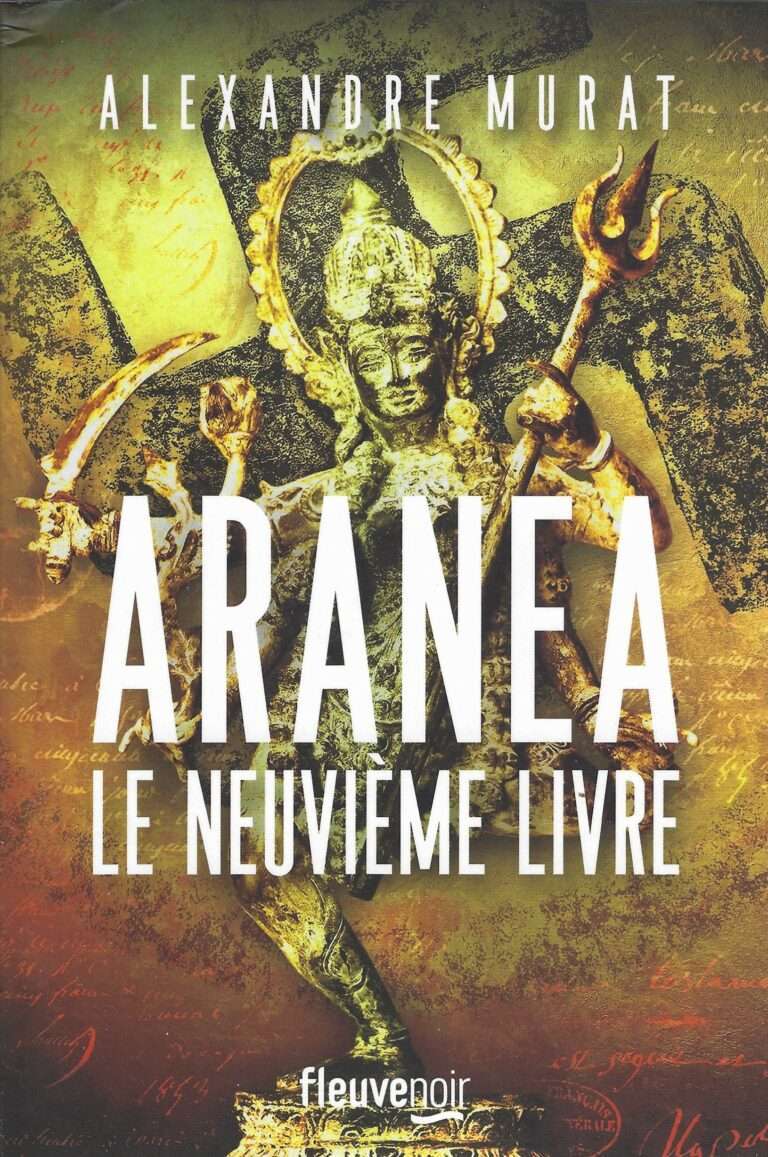 ARANEA – LE NEUVIÈME LIVRE, roman historique de Alexandre Murat
