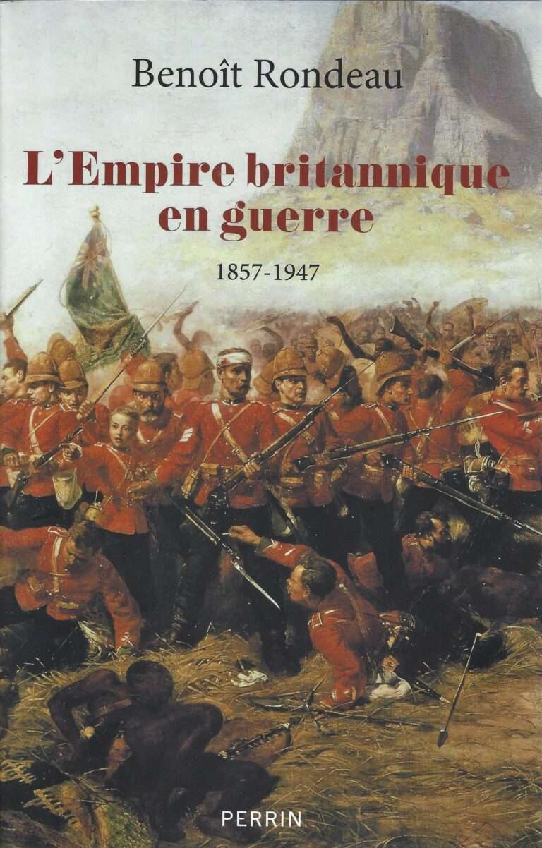 L’EMPIRE BRITANNIQUE EN GUERRE 1857-1947, par Benoît Rondeau