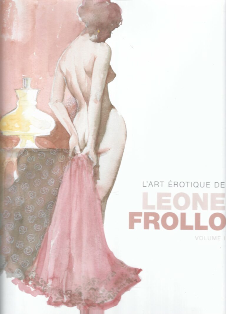 L’art érotique de Leone Frollo – Tome 1