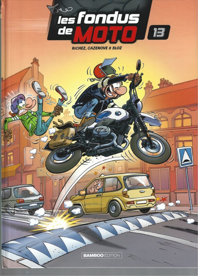 Les Fondus de moto. Tome 13