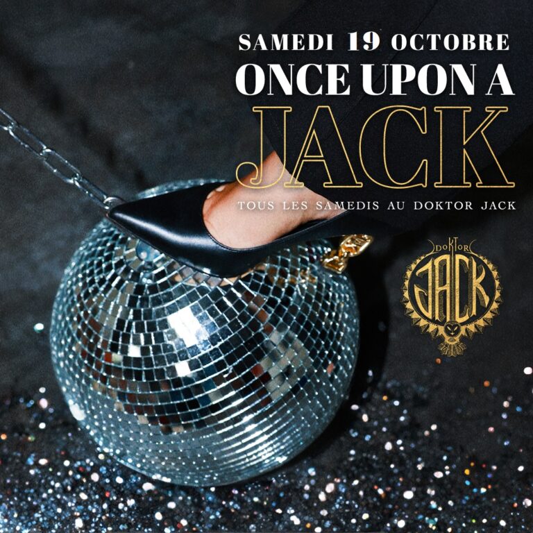 Once Upon A Jack – SAM 19.10 👑 | Doktor Jack x Just A Night x Les Belges Jeunesse [Entrée gratuite < 00:00]