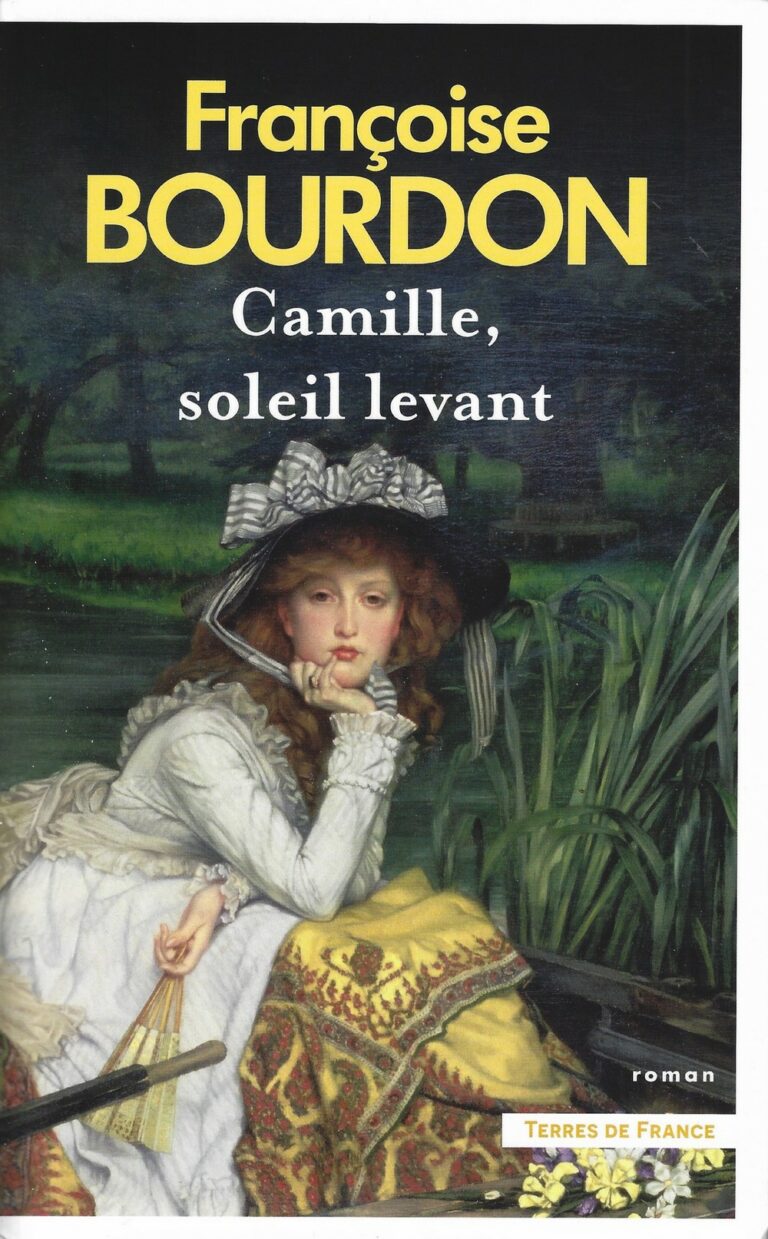 Camille, soleil levant. Nouveau roman de Françoise Bourdon