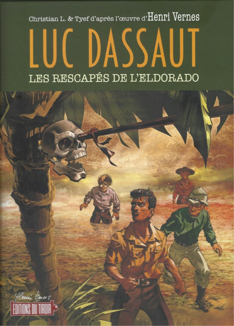 Luc Dassaut – Les rescapés de l’Eldorado. D’après l‘œuvre de Henri Vernes.