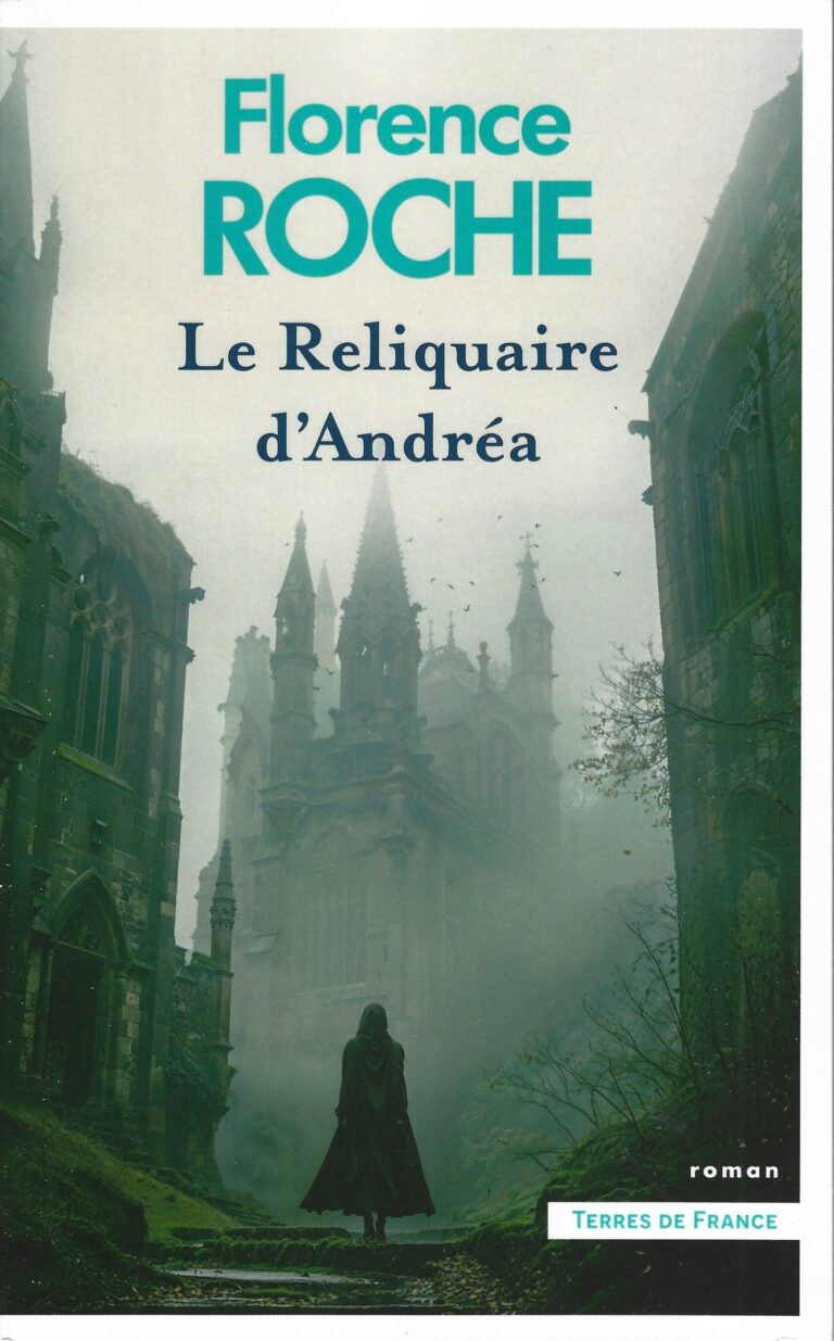 Le Reliquaire d’Andréa. Roman de Florence Roche