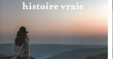 La vie est une histoire vraie : roman de Frédérique-Sophie Braize