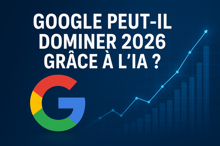 Google peut-il dominer 2026 grâce à l’IA