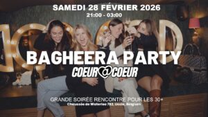BAGHEERA PARTY – Soirée Rencontres en Live 30+ | Bagheera x Coeur à Coeur