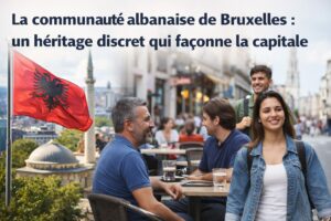 Bruxelles : l’histoire méconnue de la communauté albanaise qui a marqué la capitale