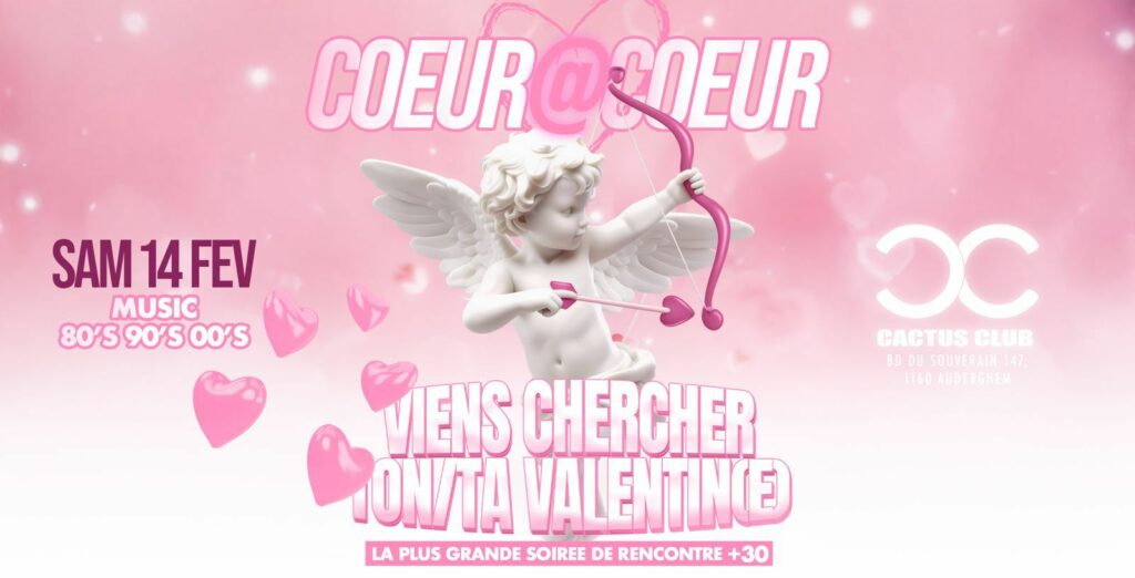💘 Soirée Spéciale Saint-Valentin | Coeur à Coeur 💘 Cactus Club | Soirée Rencontres En Live XXL