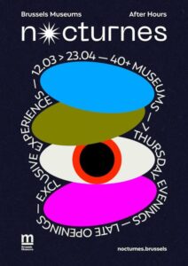 27e “Nocturnes des Musées” : Bruxelles s’illumine quand la Nuit tombe, tous les Jeudis, du 12 Mars au 23 Avril