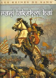 Les Reines de sang – Rani Lakshmi Bai, la séditieuse Tome 3