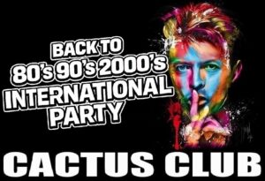 The INTERNATIONAL PARTY [OLD SCHOOL MUSIC 80s 90s 2000s] | Saturday 21.03 | JUST A NIGHT x CACTUS