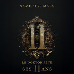 LES 11 ANS du DOKTOR JACK // Samedi 28 Mars // Entrée Gratuite < 00:00