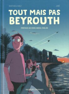 Tout mais pas Beyrouth
