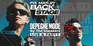 BACKSTAGE Live & Party / DEPECHE MODE by The Sneakers / ENTRÉE GRATUITE AVANT 22h00