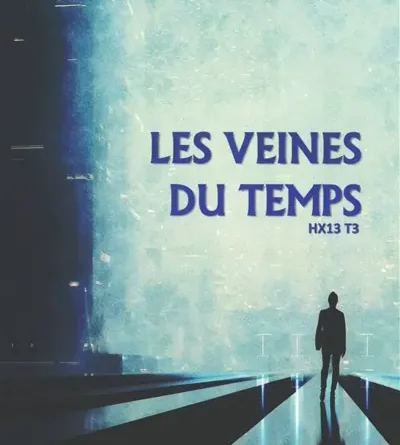 LES VEINES DU TEMPS