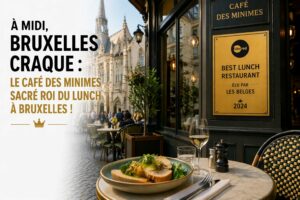 À midi, Bruxelles craque : le Café des Minimes sacré roi du lunch !