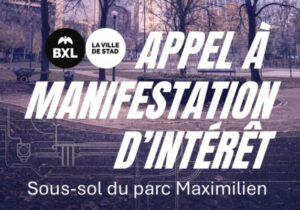 Qui veut s’occuper du sous-sol du Parc Maximilien à Bruxelles ?