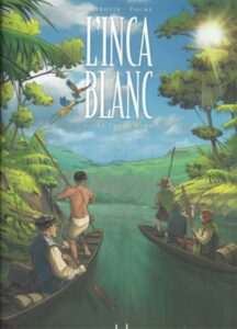 L’Inca blanc. Tome 1