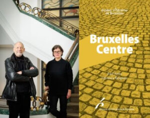 Lecture : Un guide littéraire de Bruxelles Centre par des écrivains du passé