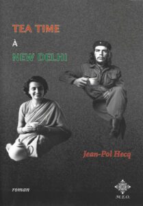 Tea time à New Delhi. Roman de Jean-Pol Hecq
