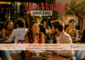 MEET & MATCH : SPEED DATING (40 FEMMES – 40 HOMMES) – 30/07 – HOTEL BARSEY, BRUXELLES