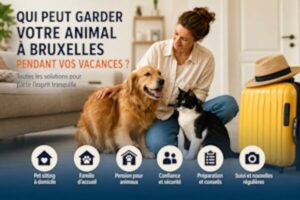 Qui peut garder votre animal de compagnie à Bruxelles pendant vos vacances ? Toutes les solutions pour partir l’esprit tranquille