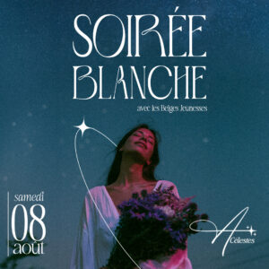 Soirée Blanche ✧ Les Arches x Les Belges Jeunesses ✧ [Entrée gratuite < 00:00]